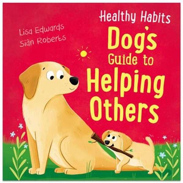 Dog's Guide to Helping Others