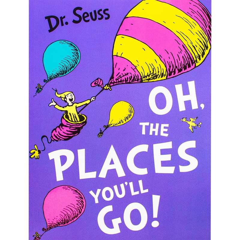 Dr Seuss - Oh, The Places You'll Go
