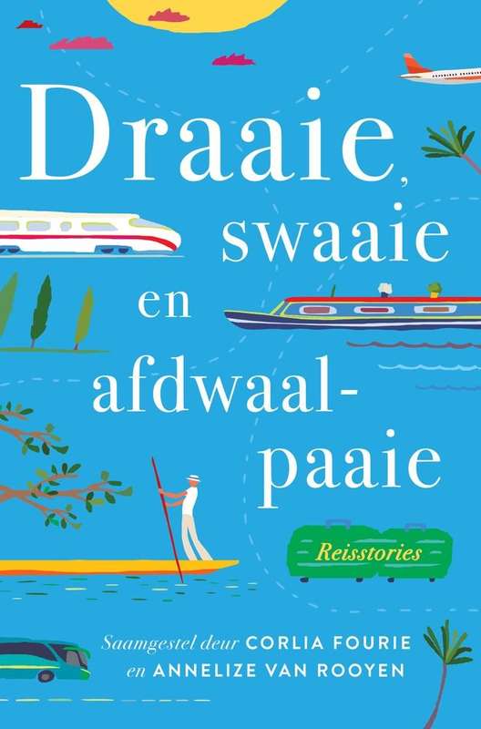 Draaie, swaaie en afdwaalpaaie: reisstories