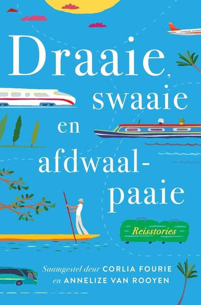 Draaie, swaaie en afdwaalpaaie: reisstories