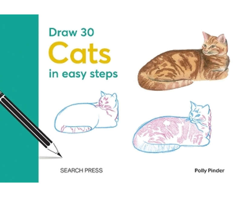 Draw 30 Cats in Easy Steps