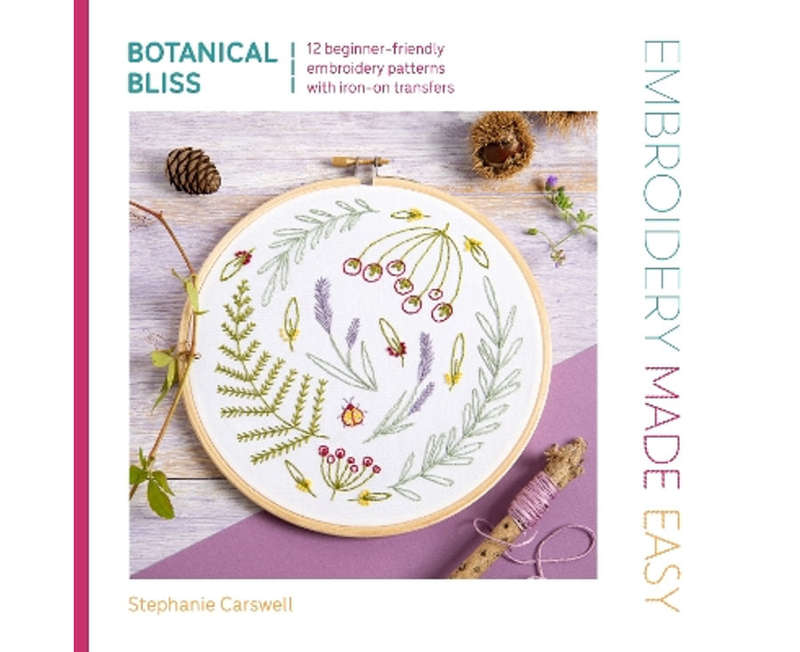 Embroidery Made Easy: Botanical Bliss