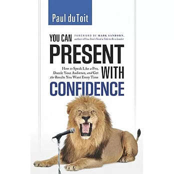 You Can Present with Confidence