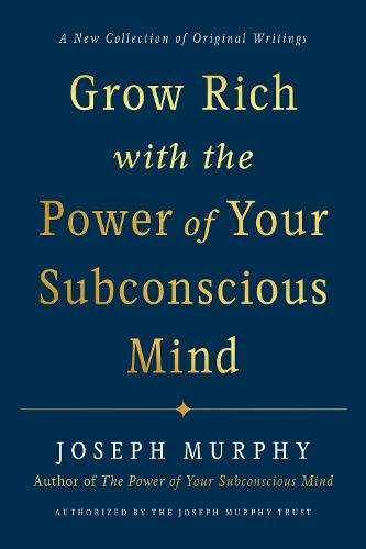 Grow Rich with the Power of Your