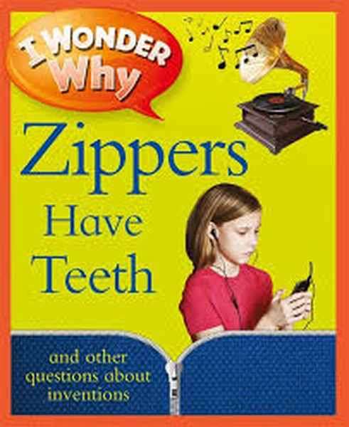 I Wonder Why Zips Have Teeth