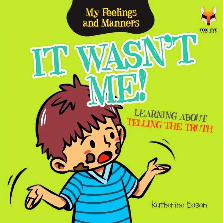 It Wasn't Me - Learning About Telling The Truth