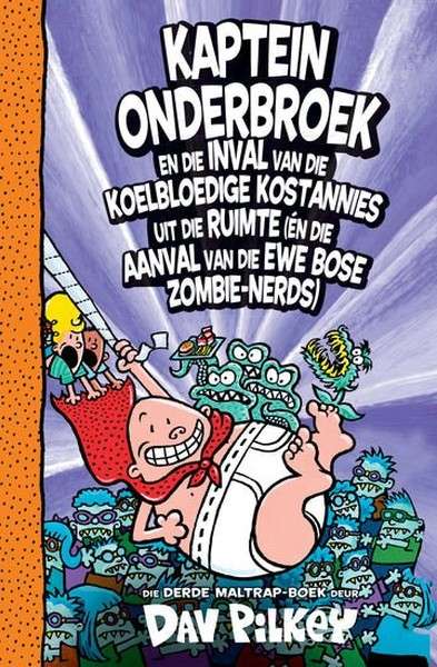 Kaptein Onderbroek en die inval van die koelbloedige kostannies uit die ruimte