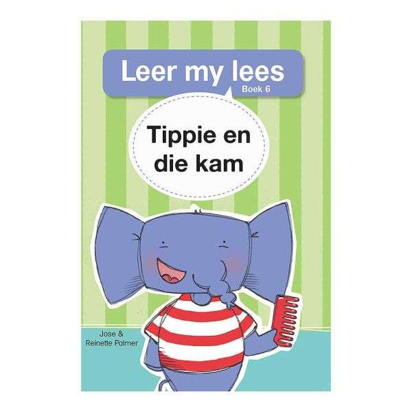 Leer my lees (V1 Grootboek 6): Tippie en die kam