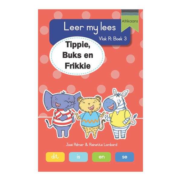 Leer my lees (VR Grootboek 3): Tippie, Buks en Frikkie