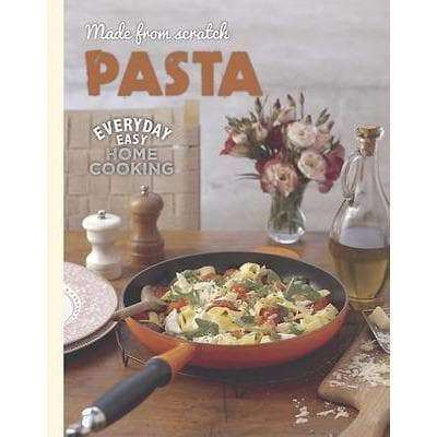 Made From Scratch Pasta Cookbook