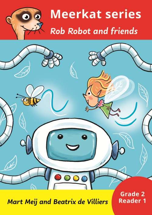 Meerkat series: Rob Robot and Friends (Grade 2)