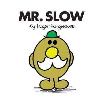 Mr. Slow