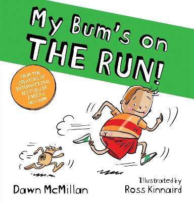 My Bum Is On The Run