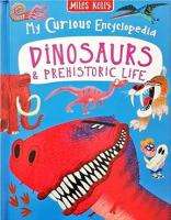 My Curious Encyclopedia - Dinosaurs And Prehistoric Life