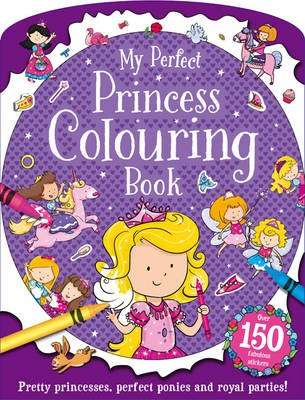 My Perfect Princess Colouring Book