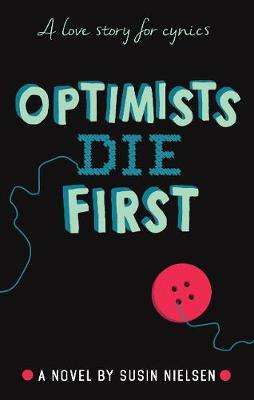 Optimists Die First - A Love Story For Cynics