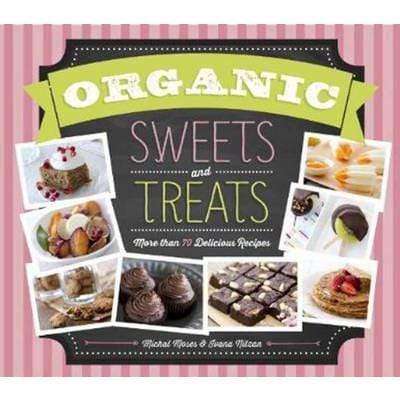 Organic Sweet Treats Cookbook