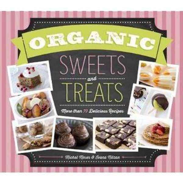Organic Sweet Treats Cookbook