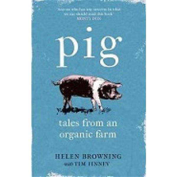 PIG : Tales from an Organic Farm