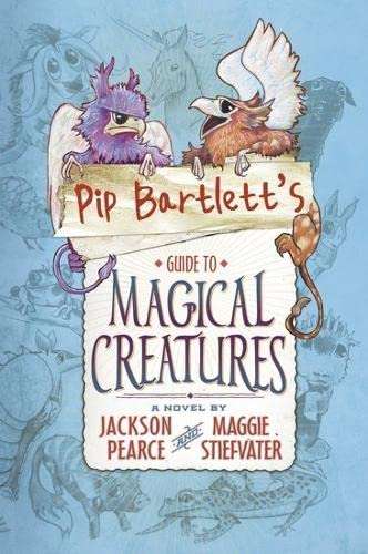 Pip Bartletts Guide To Magical Creatures