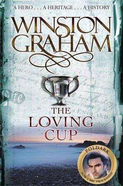 Poldark - The Loving Cup