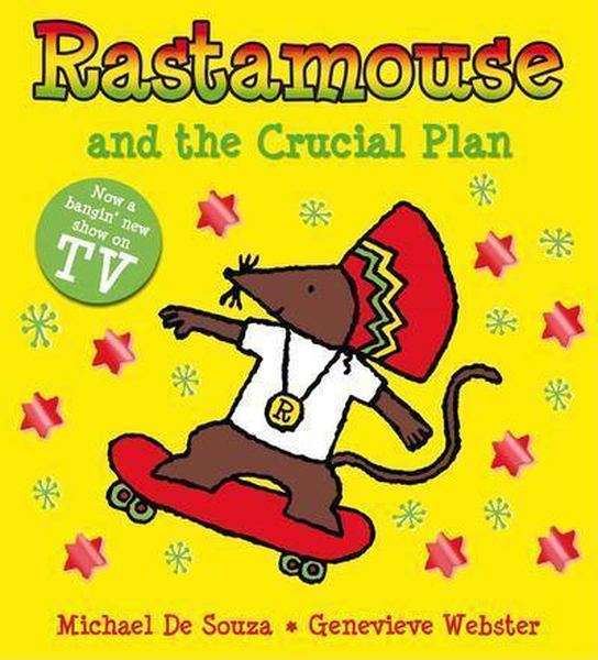 Rastamouse And The Crucial Plan