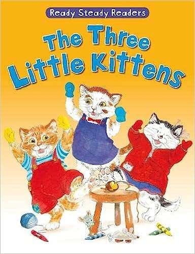Ready Steady Readers: Three Little Kittens