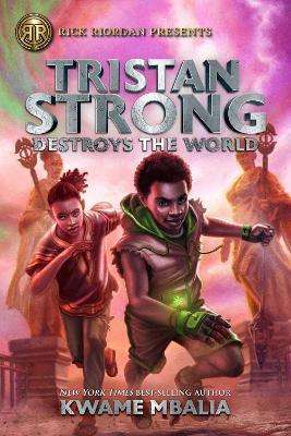 Rick Riordan Presents - Tristan Strong Destroys The World