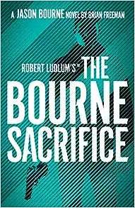 Robert Ludlum's: the Bourne Sacrifice