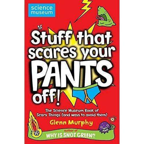 Science Museum - Stuff That Scares Your Pants Off!