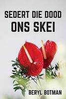 Sedert Die Dood Ons Skei