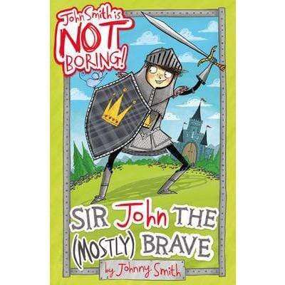 Sir John The (Mostly) Brave
