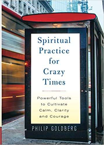 Spiritual Practice For Crazy Times