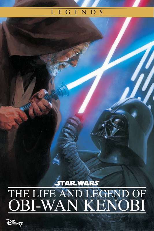Star Wars Biographies - The Life And Legend Of Obi-Wan Kenobi
