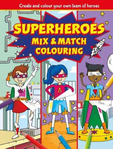 Superheroes Mix and Match Colouring Fun
