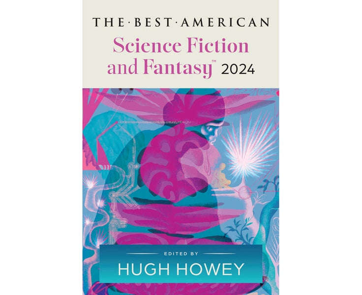 The Best American: Science Fiction and Fantasy 2024