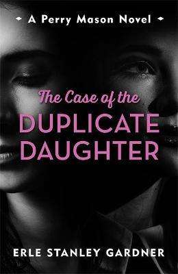 The Case Of The Duplicate Daughter