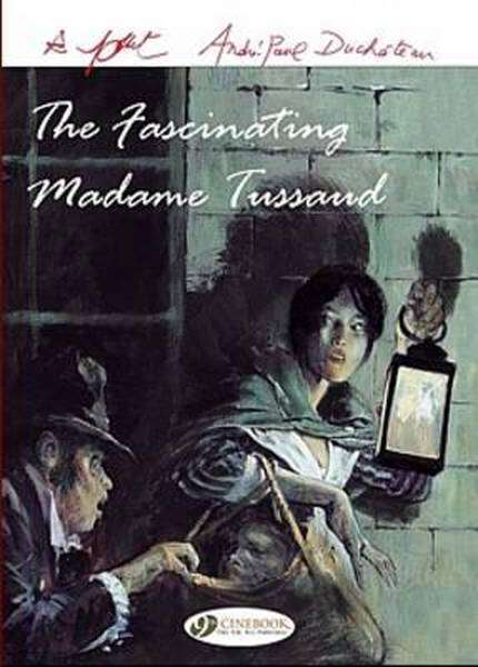The Fascinating Madame Tussaud