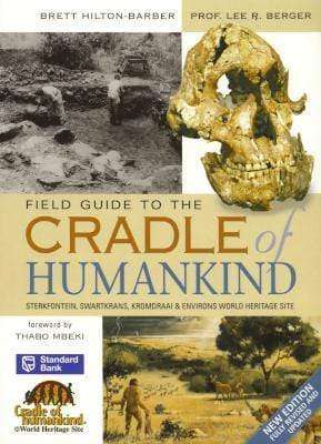 The Field Guide To The Cradle Of Humankind