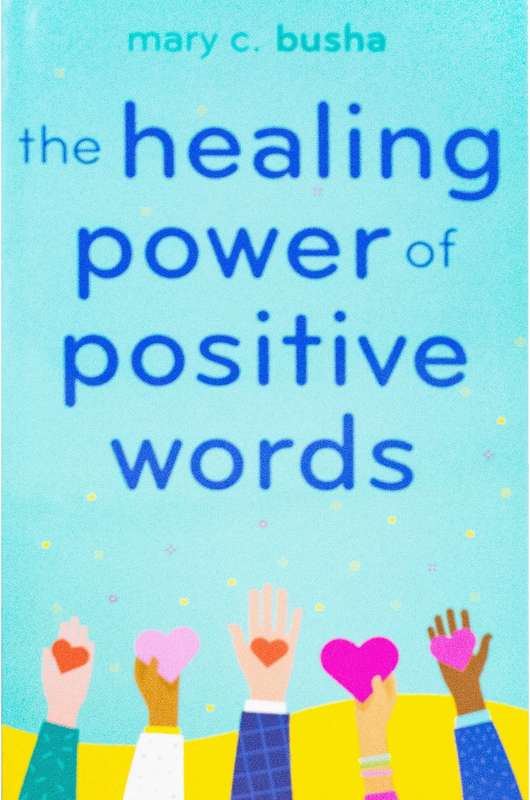 The Healing Power Of Positive Words