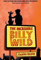 The Incredible Billy Wild