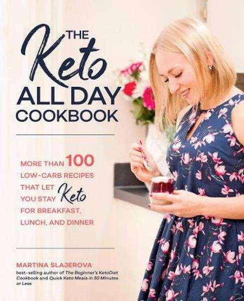 The Keto All Day Cookbook - Volume 7