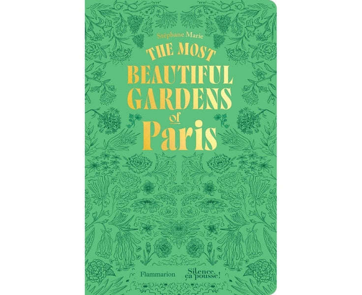 The Most Beautiful Gardens of Paris