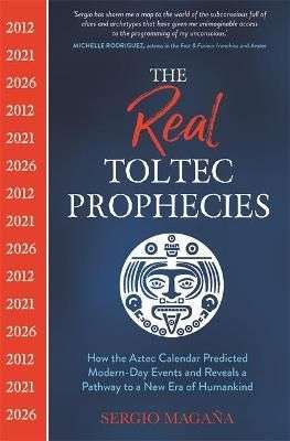 The Real Toltec Prophecies