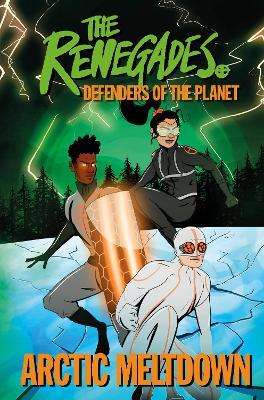 The Renegades Arctic Meltdown