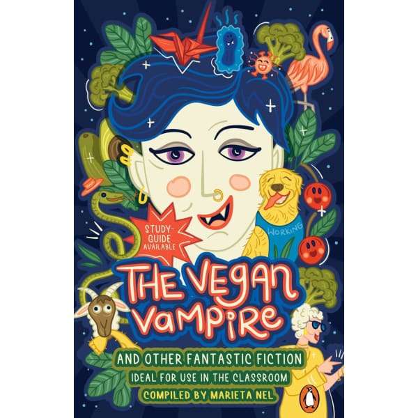 The Vegan Vampire and Other Fantastic Fiction