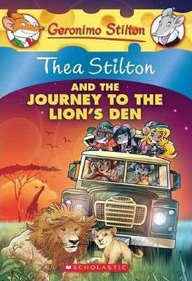 Thea Stilton And The Journey To The Lion's Den