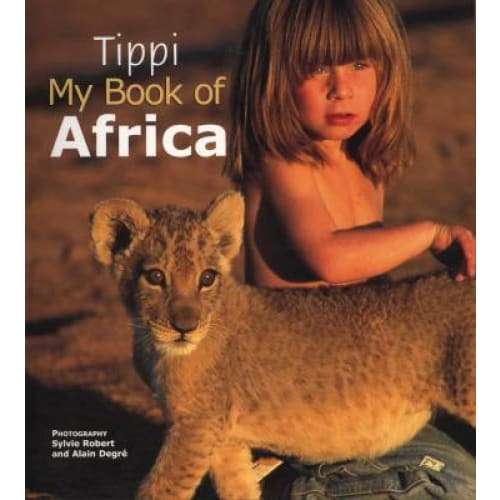 Tippi - My Book Of Africa