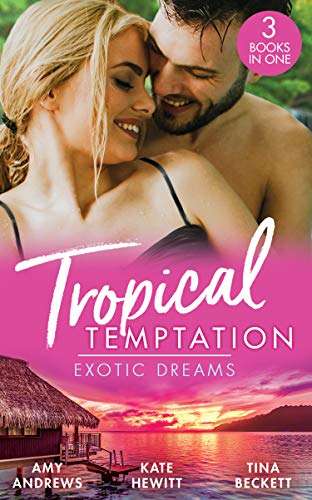 Tropical Temptation: Exotic Dreams 3in1 Omnibus