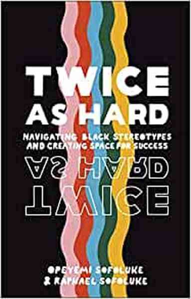 Twice As Hard